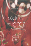 COCTELES CON JEREZ, COCTELES CON VIDA