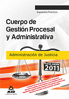 SUPUESTOS PRACTICOS. CUERPO DE GESTION PROCESAL Y ADMINISTRATIVA. ADMINISTRACION DE JUSTICIA