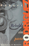 ** REBELDE SIN PASTA