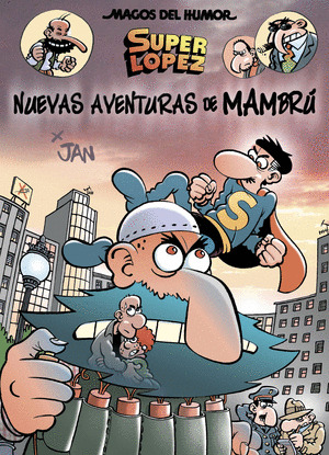 SUPERLOPEZ. NUEVAS AVENTURAS DE MAMBRU (MAGOS DEL HUMOR 187)