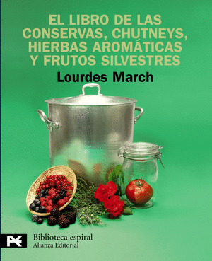 LIBRO DE LAS CONSERVAS, CHUTNEYS, HIERBAS AROMÁTICAS Y FRUTOS SILVESTRES, EL