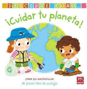DESCUBRE COMO CUIDAR TU PLANETA