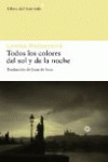 TODOS LOS COLORES DEL DIA Y DE LA NOCHE