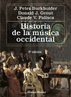 HISTORIA DE LA MÚSICA OCCIDENTAL (8ª EDICION)