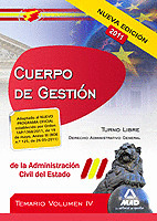 TEMARIO IV. CUERPO DE GESTION DE LA ADMINISTRACION CIVIL DEL ESTADO. NUEVA EDICION 2011. TURNO LIBRE