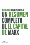RESUMEN COMPLETO DE EL CAPITAL DE MARX, UN