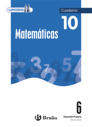 LAPICEROS MATEMÁTICAS 6 CUADERNO 10