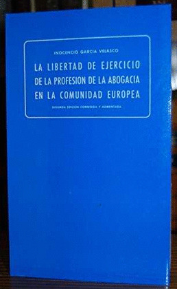 LIBERTAD DE EJERCICIO DE LA PROFESION DE LA ABOGACIA EN LA CEE