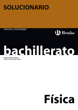 FÍSICA BACHILLERATO SOLUCIONARIO