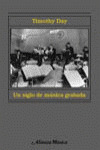 SIGLO DE MÚSICA GRABADA, UN