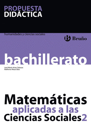 MATEMÁTICAS APLICADAS A LAS CIENCIAS SOCIALES 2 BACHILLERATO PROPUESTA DIDÁCTICA