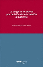 LA CARGA DE LA PRUEBA POR OMISION DE INFORMACION AL PACIENTE