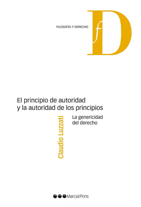 PRINCIPIO DE AUTORIDAD Y LA AUTORIDAD DE LOS PRINCIPIOS, EL