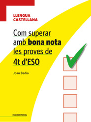 COM SUPERAR AMB BONA NOTA LES PROVES DE 4T D'ESO