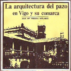 ARQUITECTURA DEL PAZO EN VIGO Y COMARCA