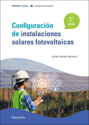 CONFIGURACIÓN DE INSTALACIONES SOLARES FOTOVOLTAICAS (2.ª ED. 2021)