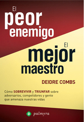 PEOR ENEMIGO, EL MEJOR MAESTRO, EL