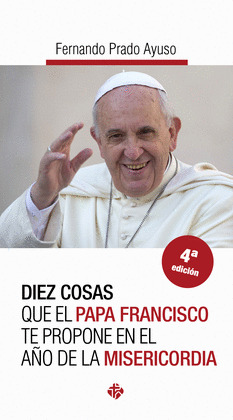 DIEZ COSAS QUE EL PAPA FRANCISCO TE PROPONE EN EL AÑO ...