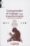 COMPRENDER EL TRABAJO PARA TRANSFORMARLO