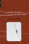 ACCIÓN HUMANA EN LOS SISTEMAS DE ALTO RIESGO, LA