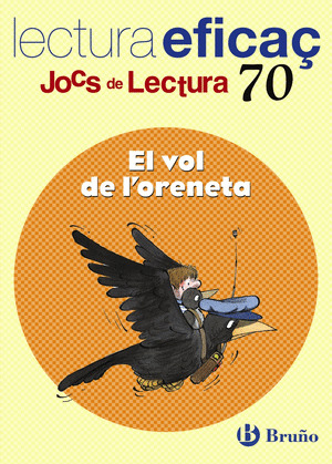 EL VOL DE L ' ORENETA JOC DE LECTURA