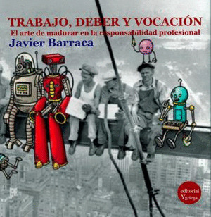TRABAJO, DEBER Y VOCACIÓN