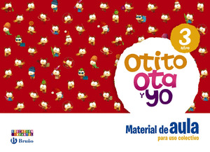 OTITO, OTA Y YO 3 AÑOS MATERIAL DE AULA