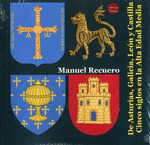 DE ASTURIAS, GALICIA, LEÓN Y CASTILLA. CINCO SIGLOS EN LA ALTA EDAD MEDIA