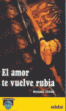AMOR TE VUELVE RUBIA, EL