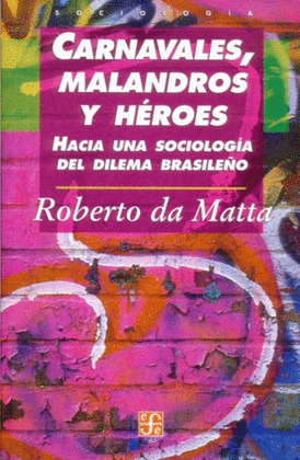 CARNAVALES MALANDROS Y HEROES