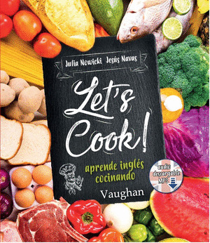 LETS COOK!. APRENDE INGLÉS COCINANDO (AUDIO DESCARGABLE MP3)