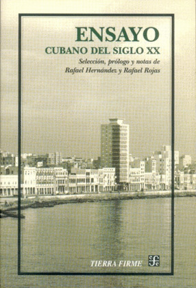 ENSAYO CUBANO DEL SIGLO XX : ANTOLOGIA
