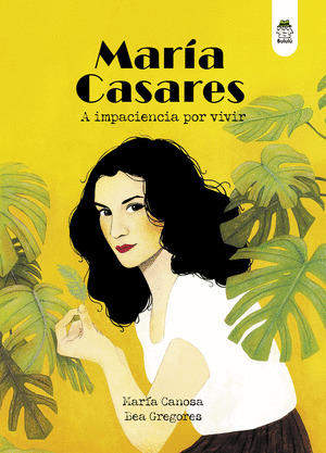 (GAL) MARÍA CASARES. A IMPACIENCIA POR VIVIR