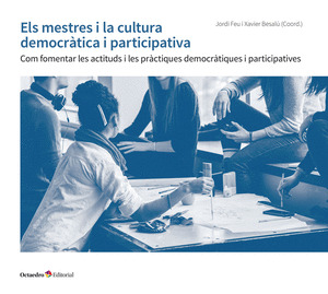 ELS MESTRES I LA CULTURA DEMOCRÀTICA I PARTICIPATIVA