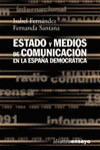 ESTADO Y MEDIOS DE COMUNICACIÓN EN LA ESPAÑA DEMOCRÁTICA
