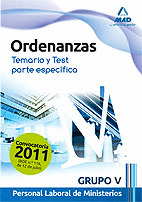 ORDENANZAS, PERSONAL LABORAL, GRUPO V, MINISTERIOS. TEMARIO Y TEST PARTE ESPECIF