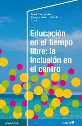 EDUCACI?N EN EL TIEMPO LIBRE: LA INCLUSI?N EN EL CENTRO