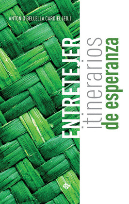 ENTRETEJER. ITINERARIOS DE ESPERANZA