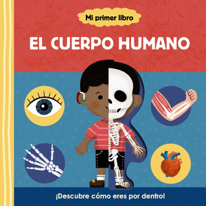 MI PRIMER LIBRO: SOBRE EL CUERPO HUMANO