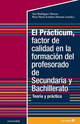 EL PRÁCTICUM, FACTOR DE CALIDAD EN LA FORMACIÓN DEL PROFESORADO DE SECUNDARIA Y
