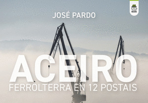 ACEIRO. FERROLTERRA EN 12 POSTAIS