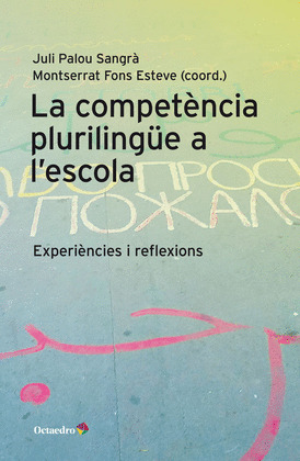 LA COMPETÈNCIA PLURILINGÜE A L'ESCOLA
