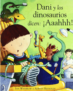 DANI Y LOS DINOSAURIOS DICEN AAAHHH