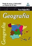 GEOGRAFÍA. PRUEBA ESPECÍFICA. PRUEBA DE ACCESO A LA UNIVERSIDAD PARA MAYORES DE