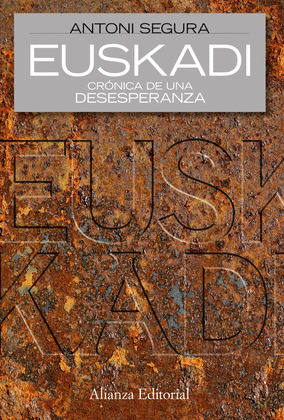 EUSKADI : CRÓNICA DE UNA DESESPERANZA