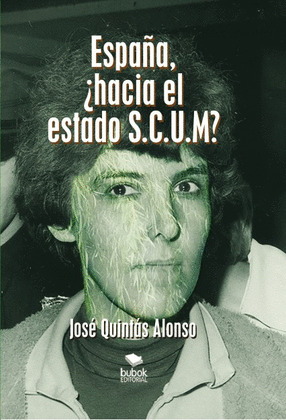 ESPAÑA, ¿HACIA EL ESTADO S.C.U.M?