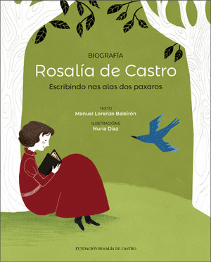BIOGRAFIA ROSALIA DE CASTRO, ESCRIBINDO NAS ALAS DOS PAXAROS