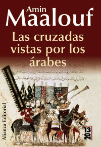CRUZADAS VISTAS POR LOS ÁRABES, LAS