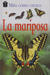 LA MARIPOSA/MIRA COMO CREZCO