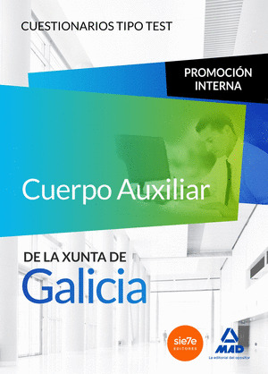 CUERPO AUXILIAR DE LA XUNTA DE GALICIA, PROMOCION INTERNA. CUESTIONARIOS TIPO TEST